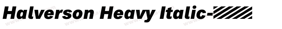 Halverson Heavy Italic字体转换